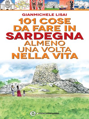 cover image of 101 cose da fare in Sardegna almeno una volta nella vita